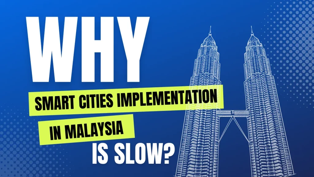 What Slows Down the Smart Cities Implementations in Malaysia?